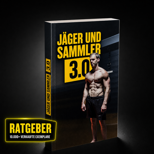 Buchversion - JÄGER UND SAMMLER 3.0 - Transformation durch echte Lebensmittel